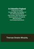 In Unfamiliar England; A Record of a Seven Thousand Mile Tour by Motor of the Unfrequented Nooks and Corners and the Shrines of Especial Interest in England; With Incursions into Scotland and Ireland.