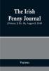 The Irish Penny Journal |(Volume I) No. 06 August 8 1840