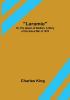 Laramie:  Or The Queen of Bedlam. A Story of the Sioux War of 1876