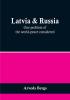 Latvia & Russia: One problem of the world-peace considered