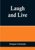 Laugh and Live