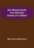 Die Wiedertäufer von Münster: Drama in 5 Akten