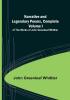 Narrative and Legendary Poems Complete : Volume I of The Works of John Greenleaf Whittier