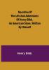 Narrative of the Life and Adventures of Henry Bibb an American Slave Written by Himself