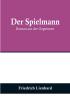 Der Spielmann: Roman aus der Gegenwart