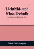 Lichtbild- und Kino-Technik:  Lichtbühnen-Bibliothek Nr. 1