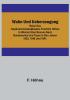 Wahn und Ueberzeugung: Reise des Kupferschmiede-Meisters Friedrich Höhne in Weimar über Bremen nach Nordamerika und Texas in den Jahren 1839 1840 und 1841.