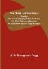 The New Eschatology :  Showing the Indestructibility of the Earth and the Wide Difference Between the Letter and Spirit of Holy Scripture.