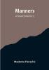 Manners: A Novel (Volume 1)