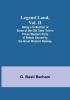 Legend Land Vol. II: Being a Collection of Some of the Old Tales Told in Those Western Parts of Britain Served by the Great Western Railway