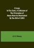 A Leap in the Dark A Criticism of the Principles of Home Rule as Illustrated by the Bill of 1893