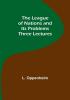 The League of Nations and Its Problems: Three Lectures