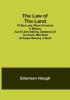 The Law of the Land:  of Miss Lady Whom It Involved in Mystery and of John Eddring Gentleman of the South Who Read Its Deeper Meaning: A Novel