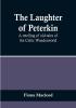 The Laughter of Peterkin: A retelling of old tales of the Celtic Wonderworld