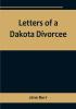 Letters of a Dakota Divorcee