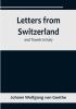 Letters from Switzerland and Travels in Italy