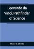 Leonardo da Vinci Pathfinder of Science