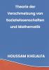 Theorie der Verschmelzung von Sozialwissenschaften und Mathematik