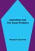 Liberalism and the Social Problem