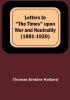 Letters to "The Times" upon War and Neutrality (1881-1920)