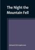 The Night the Mountain Fell: The Story of the Montana-Yellowstone Earthquake