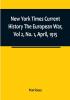 New York Times Current History The European War Vol 2 No. 1 April 1915 : April-September 1915