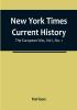 New York Times Current History: The European War Vol 1 No. 1 : From the Beginning to March 1915 With Index