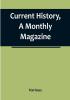 Current History A Monthly Magazine: The European War March 1915