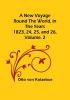 A New Voyage Round the World in the years 1823 24 25 and 26|  Vol. 2