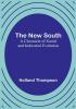 The New South: A Chronicle of Social and Industrial Evolution