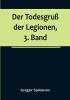 Der Todesgruß der Legionen 3. Band