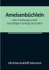 Ameisenbüchlein:  oder Anweisung zu einer vernünftigen Erziehung der Erzieher