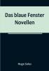 Das blaue Fenster: Novellen