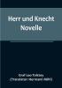 Herr und Knecht: Novelle