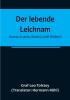 Der lebende Leichnam: Drama in sechs Akten (zwölf Bildern)