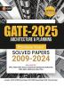 GKP GATE 2025 : Architecture & Planning - Previous Years' Solved Papers 2009-2024