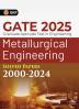 GKP GATE 2025 : Metallurgical Engineering - Solved Papers (2000-2024)