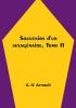 Souvenirs d'un sexagénaire Tome II