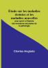 Étude sur les maladies éteintes et les maladies nouvelles; pour servir à l'histoire des évolutions séculaires de la pathologie