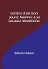 Lettres d'un bon jeune homme à sa cousine Madeleine