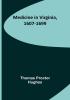 Medicine in Virginia 1607-1699