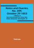 Notes and Queries No. 209 October 29 1853 : A Medium of Inter<li>communication for Literary Men Artists Antiquaries Genealogists etc.