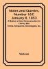 Notes and Queries|Number 167 January 8 1853 : A Medium of Inter<li>communication for Literary Men Artists Antiquaries Genealogists etc.