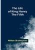 The Life of King Henry the Fifth