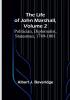 The Life of John Marshall| Volume 2: Politician diplomatist statesman 1789-1801