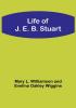 Life of J. E. B. Stuart