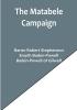 The Matabele Campaign:  Being a Narrative of the Campaign in Suppressing the Native Rising in Matabeleland and Mashonaland 1896