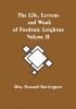 The Life Letters and Work of Frederic Leighton| Volume II