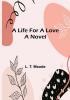 A Life For a Love: A Novel