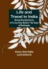 Life and Travel in India: Being Recollections of a Journey Before the Days of Railroads